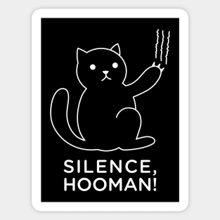 Silence, Hooman! Sticker